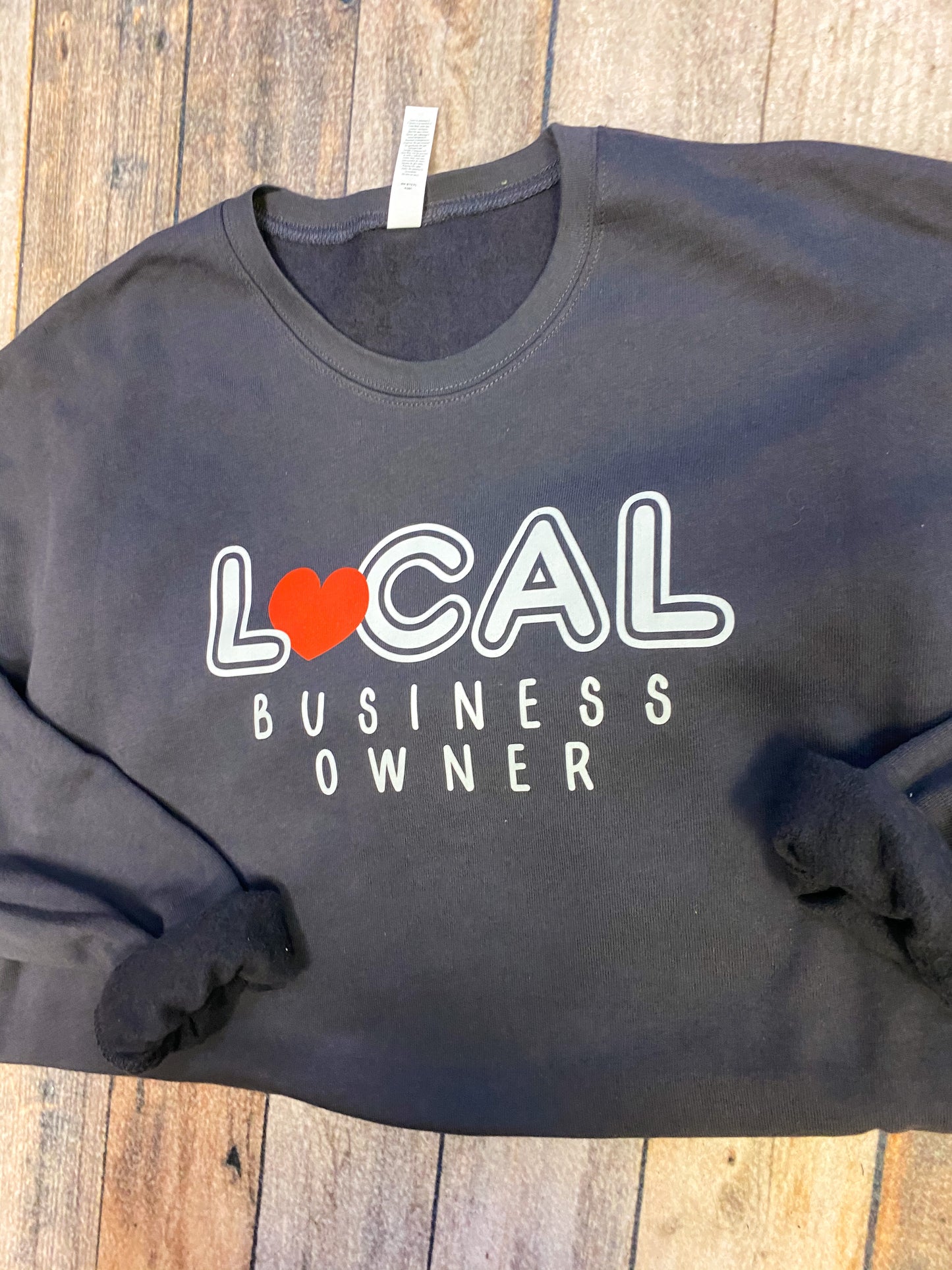 Local Business Owner Sweatshirt