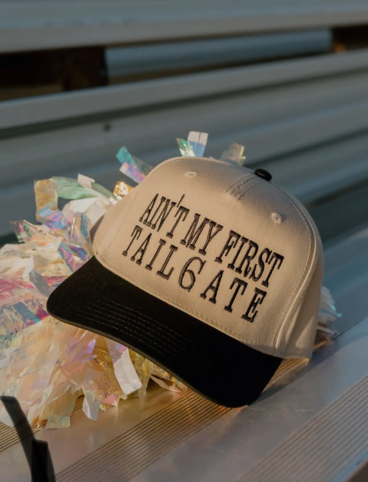 Ain't My First Tailgate Trucker Hat
