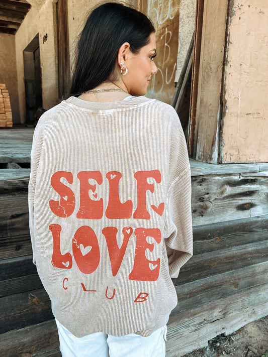 Self Love Club Corded Sweatshirt