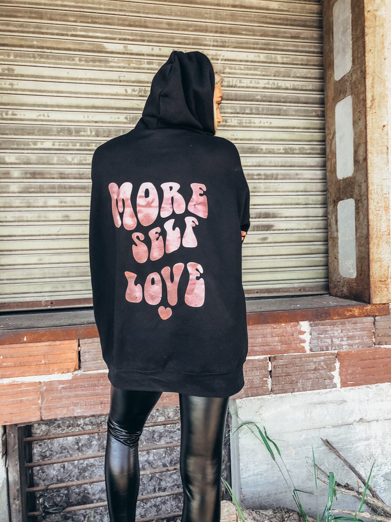 More self love hoodie