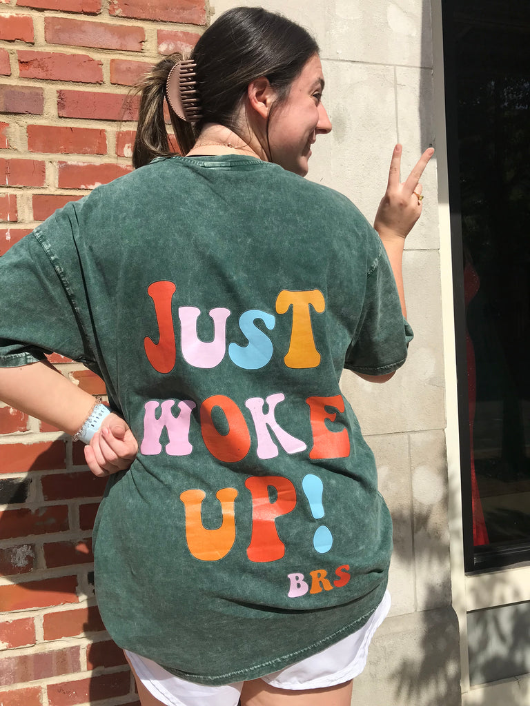 Just Woke Up Tee