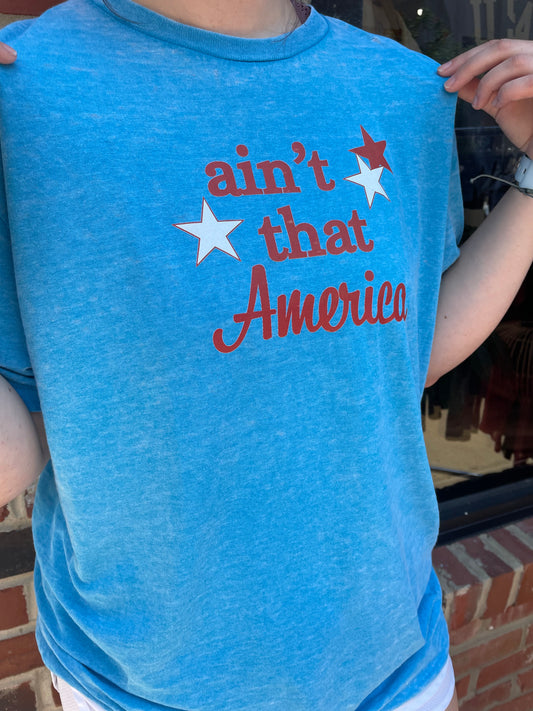 Ain't That America Tee